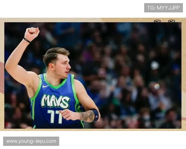 东契奇关键挡拆助攻提升球队进攻效率显著