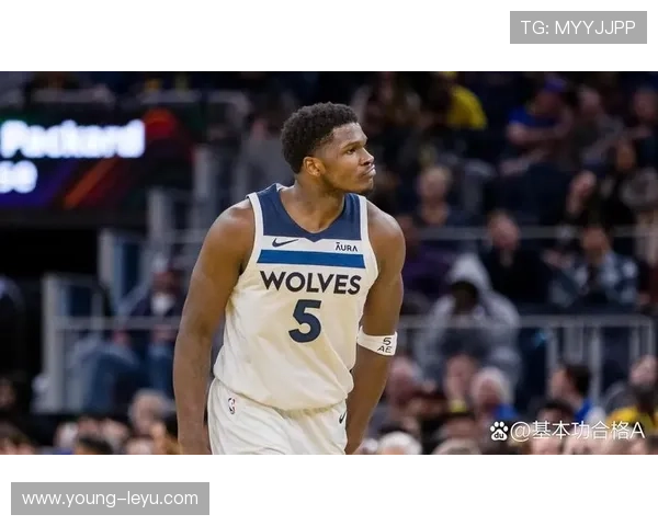 安东尼·爱德华兹挡拆突破提升效率 拉开球队得分空间