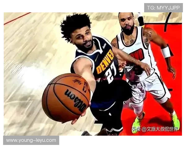 穆雷无球跑动占比提升，改变掘金进攻发起方式